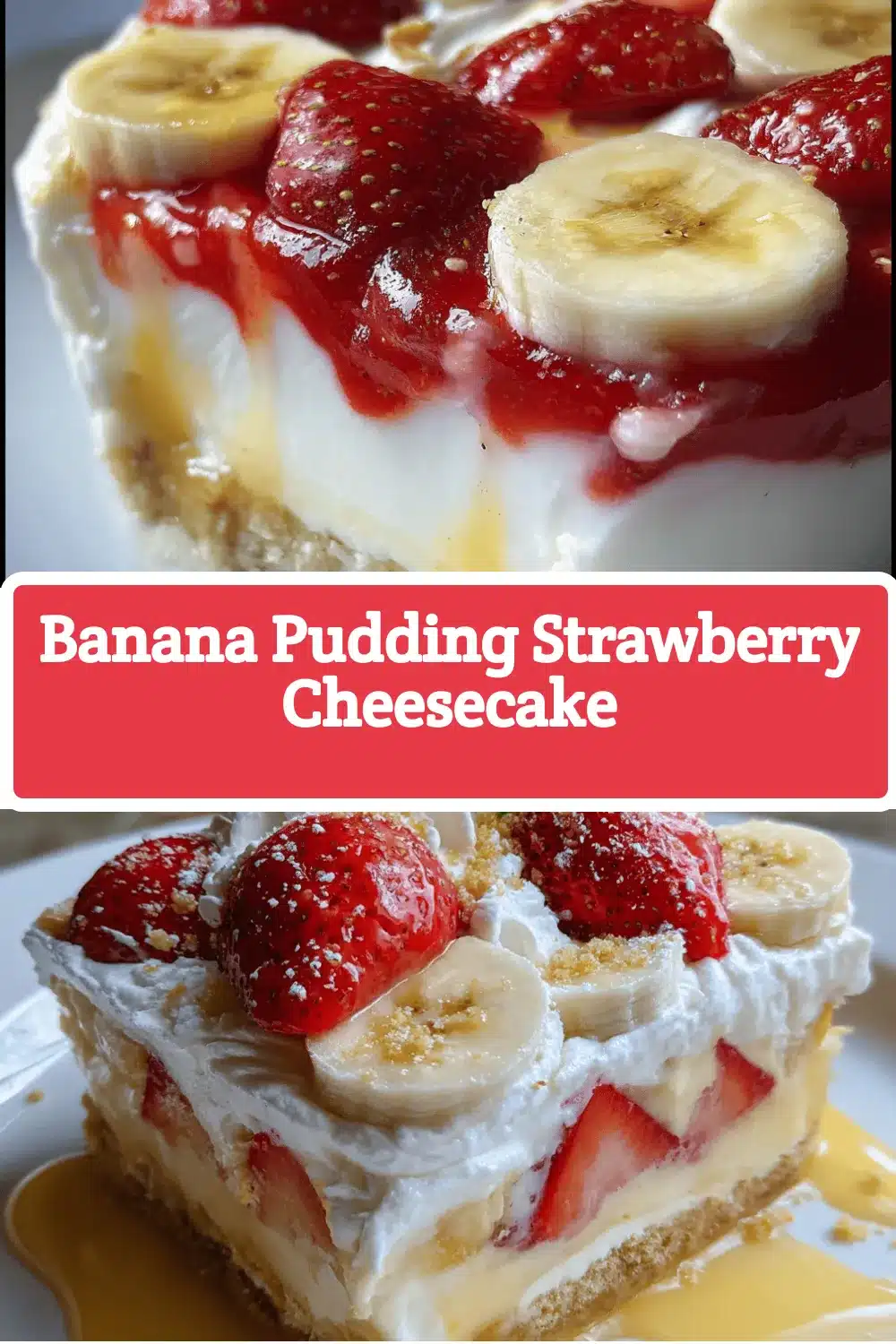 banana pudding strawberry cheesecake recipe